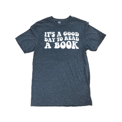 gray tee with text "It's a Good Day to Read a Book"
