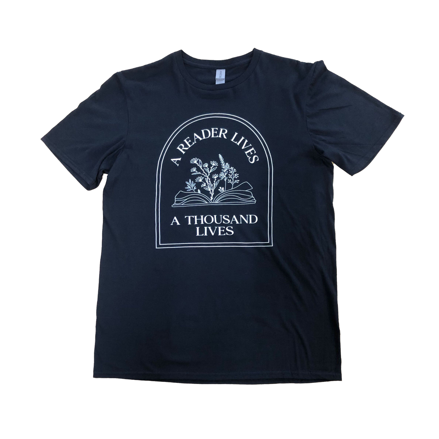 black tee that says "A Reader Lives a Thousand Lives"